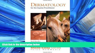 READ THE NEW BOOK Dermatology for the Equine Practitioner (Equine Made Easy Series) BOOOK ONLINE