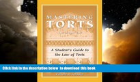 Pre Order Mastering Torts: A Student s Guide to the Law of Torts, Fifth Edition Vincent R. Johnson