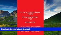 READ  U.S.Citizenship test translated in Russian: 100 questions  U.S. Citizenship test translated
