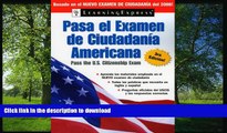 READ  Pasa el Examen de Ciudadania Americana  2008 (Pasa El Examen de Ciudadania Americana (Pass