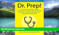 Online Ross D. Blankenship Dr. Prep!: Get Accepted to Medical Schools (M.D. programs) with the