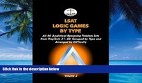 Buy Morley Tatro LSAT Logic Games by Type, Volume 2: All 80 Analytical Reasoning Problem Sets from