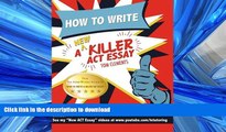 READ  How to Write a New Killer ACT Essay: An Award-Winning Author s Practical Writing Tips on