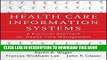 [PDF] Health Care Information Systems: A Practical Approach for Health Care Management Popular