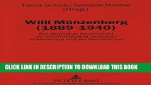 Best Seller Willi MÃ¼nzenberg (1889-1940): Ein deutscher Kommunist im Spannungsfeld zwischen