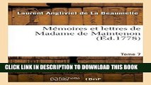 Best Seller MÃ©moires et lettres de Madame de Maintenon. T. 7 (Histoire) (French Edition) Read