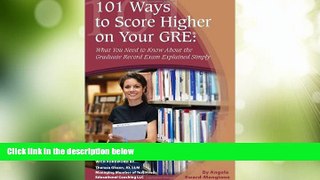 Best Price 101 Ways to Score Higher on Your GRE: What You Need to Know About Your Graduate Record