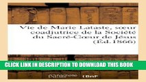 Books Vie de Marie Lataste, Soeur Coadjutrice de La Societe Du Sacre-Coeur de Jesus; Par Une