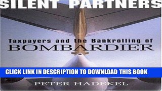 [PDF] Silent Partners: Taxpayers and the Bankrolling of the Bankrolling of Bombardier Popular