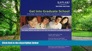 Online Kaplan Get Into Graduate School: A Strategic Approach for Master s and Doctoral Candidates