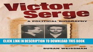 Best Seller Victor Serge: A Biography Read online Free