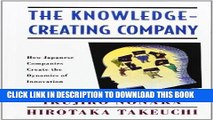 [PDF] The Knowledge-Creating Company: How Japanese Companies Create the Dynamics of Innovation