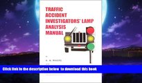 Best Price R. W. Rivers Traffic Accident Investigators  Lamp Analysis Manual Audiobook Epub