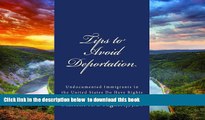 Best Price Marlene A. Dougherty J.D. Tips to Avoid Deportation: Undocumented Immigrants in the