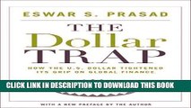 [PDF] The Dollar Trap: How the U.S. Dollar Tightened Its Grip on Global Finance Popular Online