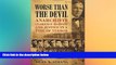 READ book  Worse than the Devil: Anarchists, Clarence Darrow, and Justice in a Time of Terror