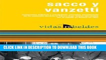Best Seller Sacco y Vanzetti: Vidas Rebeldes (Spanish Edition) Read online Free