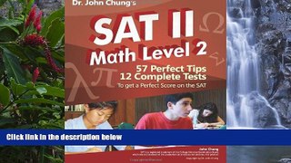 Buy Dr. John Chung Dr. John Chung s SAT II Math Level 2: SAT II Subject Test - Math 2 (Dr. John