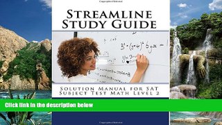 Buy Bobby O Ondago Streamline Study Guide: Solutions Manual for SAT Subject Test Math Level 2 Full
