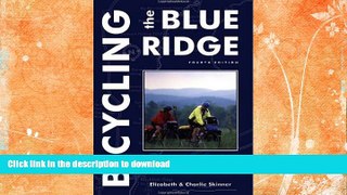 FAVORITE BOOK  Bicycling the Blue Ridge: A Guide to the Skyline Drive and the Blue Ridge Parkway