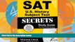 Pre Order SAT U.S. History Subject Test Secrets Study Guide: SAT Subject Exam Review for the SAT