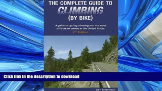 READ THE NEW BOOK Complete Guide to Climbing (by Bike) 2nd Edition READ EBOOK