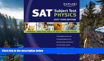 Online Kaplan Kaplan SAT Subject Test: Physics 2007-2008 Edition (Kaplan SAT Subject Tests: