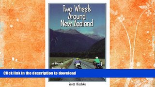 FAVORITE BOOK  Two Wheels Around New Zealand: A Bicycle Journey on Friendly Roads  PDF ONLINE