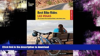 FAVORITE BOOK  Best Bike Rides Las Vegas: The Greatest Recreational Rides in the Metro Area (Best