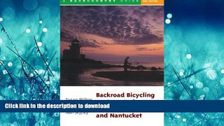 FAVORIT BOOK Backroad Bicycling on Cape Cod, Martha s Vineyard, and Nantucket, Second Edition