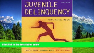 READ PDF [DOWNLOAD] Juvenile Delinquency: Theory, Practice, and Law (with InfoTrac) Larry J.