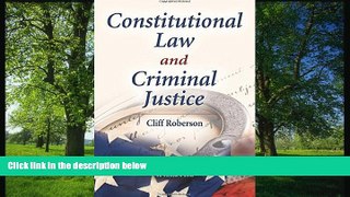 FAVORIT BOOK Constitutional Law and Criminal Justice Cliff Roberson TRIAL BOOKS