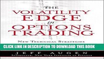 [PDF] The Volatility Edge in Options Trading: New Technical Strategies for Investing in Unstable