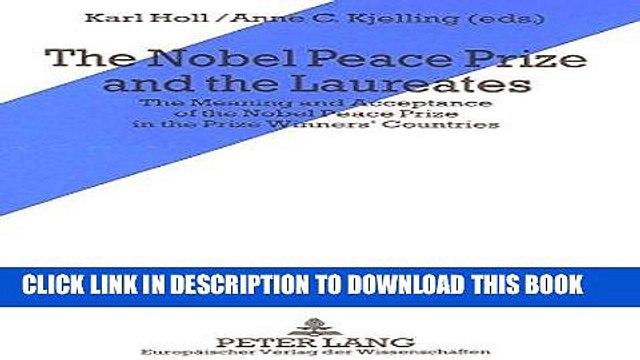 Best Seller The Nobel Peace Prize and the Laureates: The Meaning and Acceptance of the Nobel Peace