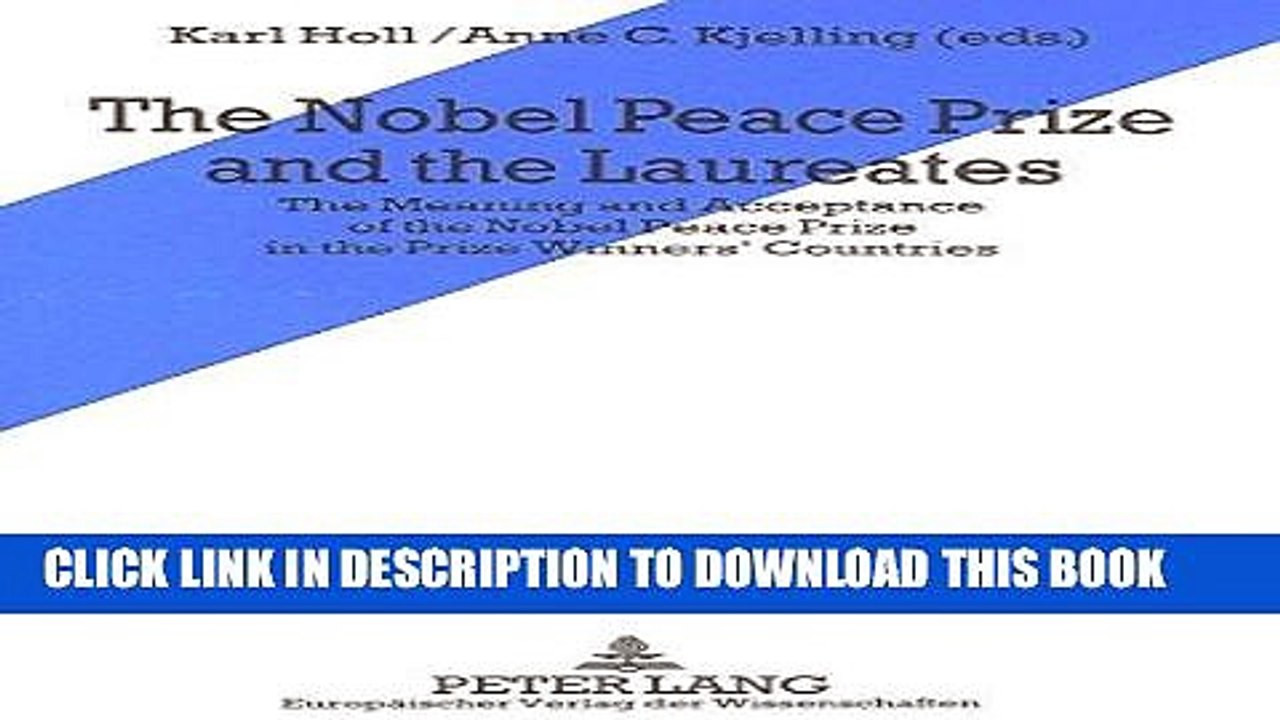 Best Seller The Nobel Peace Prize and the Laureates: The Meaning and Acceptance of the Nobel Peace