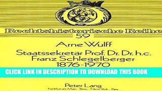 Books StaatssekretÃ¤r Prof. Dr. Dr. h.c. Franz Schlegelberger, 1876-1970 (Rechtshistorische Reihe)
