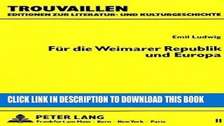 Best Seller Emil Ludwig: FÃ¼r die Weimarer Republik und Europa: AusgewÃ¤hlte Zeitungs- und