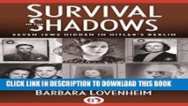 Books Survival in the Shadows: Seven Jews Hidden in Hitler s Berlin Download Free