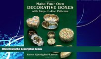 Buy Karen Kjaeldgard-Larsen Make Your Own Decorative Boxes with Easy-to-Use Patterns (Cut and Make