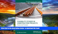 Buy Michael Kulwin Feasibility Studies in Construction Projects: Practice and Procedure (Practical