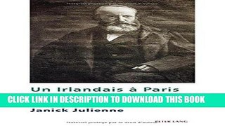 Books Un Irlandais Ã  Paris: John Patrick Leonard, au cÅ“ur des relations franco-irlandaises