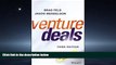 FAVORIT BOOK Venture Deals: Be Smarter Than Your Lawyer and Venture Capitalist [DOWNLOAD] ONLINE