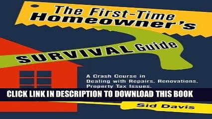 [PDF] The First-Time Homeowner s Survival Guide: A Crash Course in Dealing with Repairs,