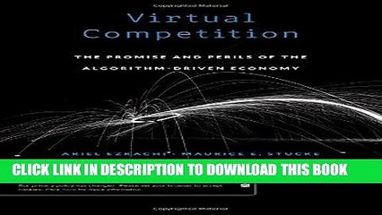 [PDF] Virtual Competition: The Promise and Perils of the Algorithm-Driven Economy Full Online