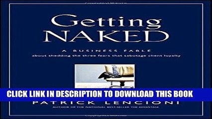 [PDF] Getting Naked: A Business Fable About Shedding The Three Fears That Sabotage Client Loyalty