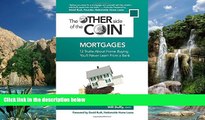 FAVORIT BOOK Mortgages: 12 Truths About Home Buying You ll Never Learn From a Bank (The Other Side