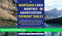 READ THE NEW BOOK Mortgage Loan Monthly Amortization Payment Tables: Easy to use reference for