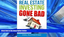 FAVORIT BOOK Real Estate Investing Gone Bad: 21 true stories of what NOT to do when investing in