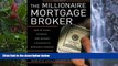 FAVORIT BOOK Millionaire Mortgage Broker How to Start, Operate, and Manage a Successful Mortgage