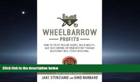 FAVORIT BOOK Wheelbarrow Profits: How To Create Passive Income, Build Wealth, And Take Control Of